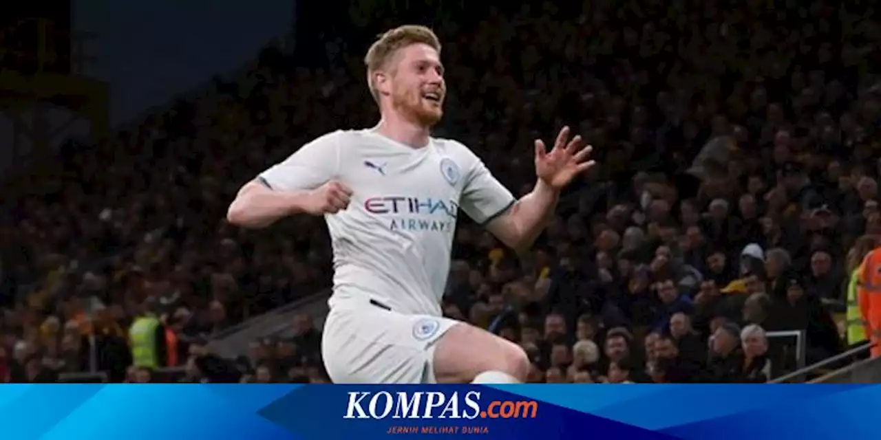 Hasil Wolves Vs Man City 1-5: Kevin Quattrick, The Citizens Jauhi Liverpool