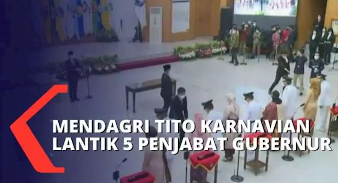 Lima Penjabat Gubernur Resmi Dilantik oleh Mendagri