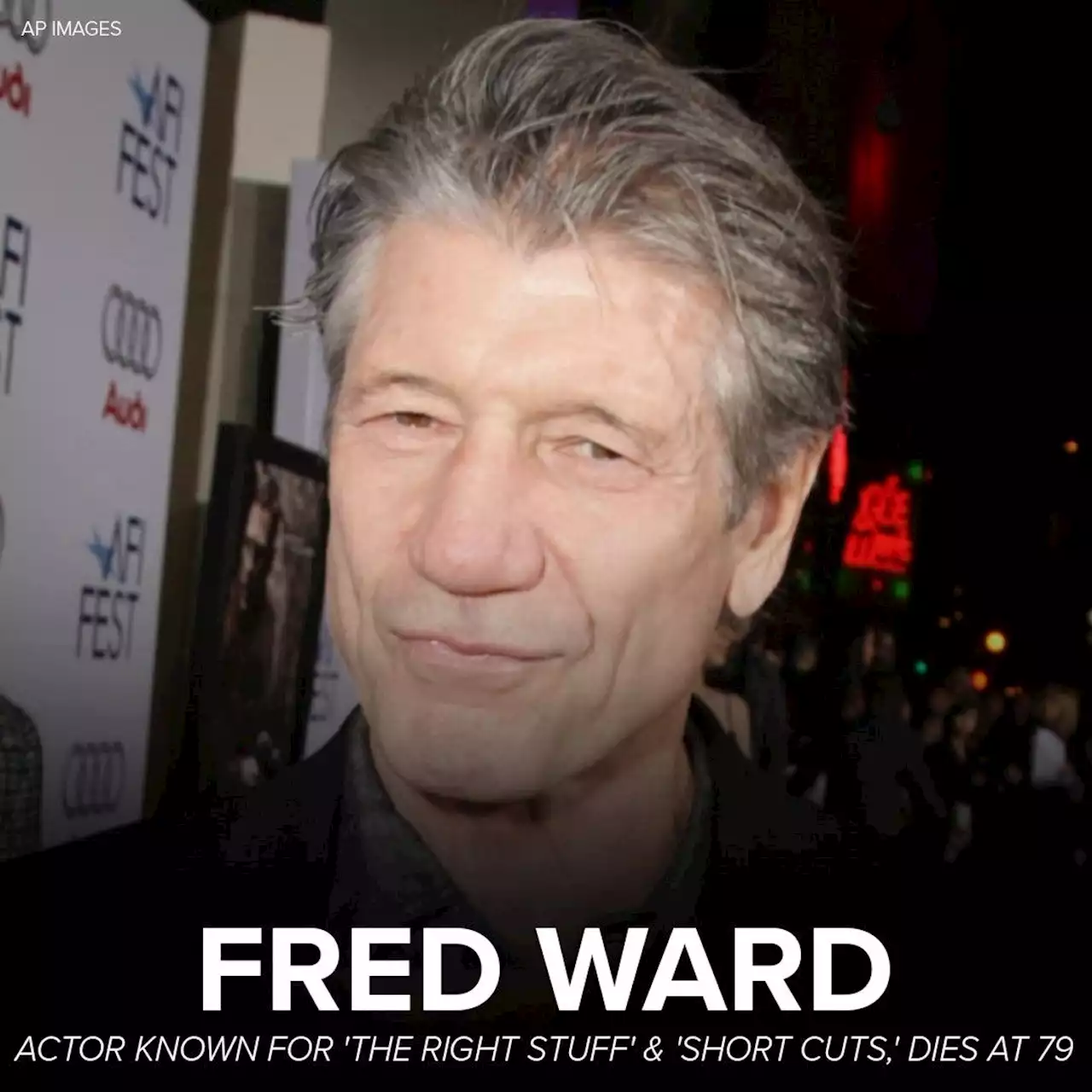 Fred Ward, 'The Right Stuff' and 'Short Cuts' actor, dies at 79