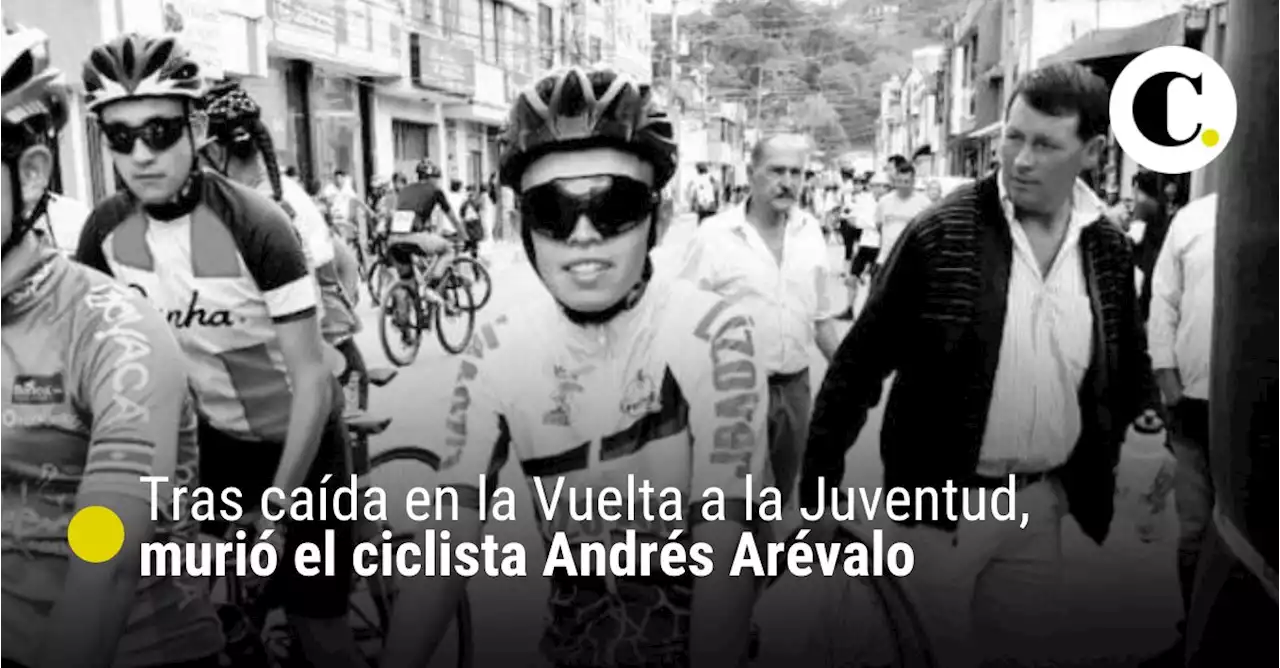 Tras caída en la Vuelta a la Juventud, murió el ciclista Andrés Arévalo