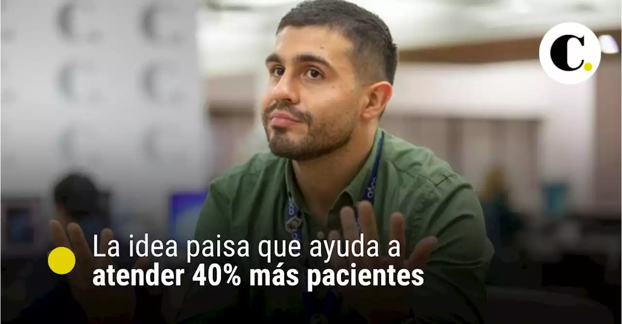 La idea paisa que ayuda a atender 40% más pacientes