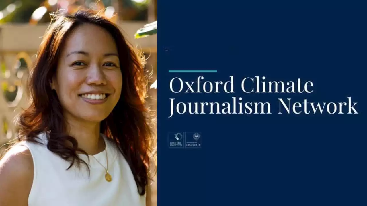 GMA News Online managing editor joins Oxford Climate Journalism Network’s second cohort