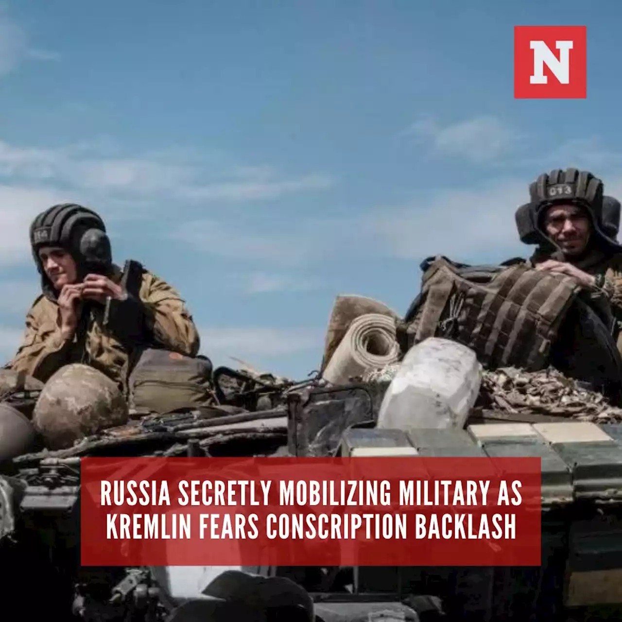 Russia secretly mobilizing military as Kremlin fears conscription backlash