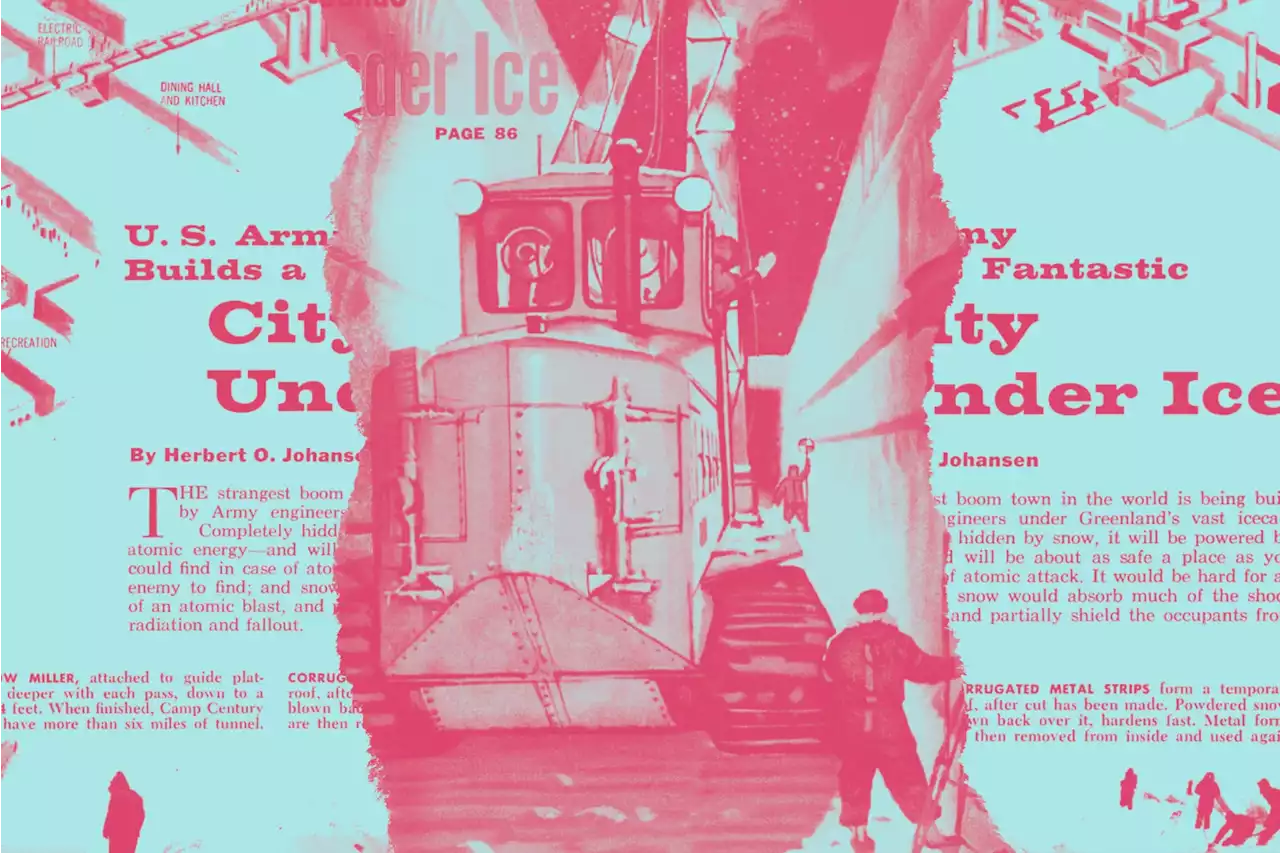 From the archives: Inside the U.S. Army's plan to build a luxurious city under the Arctic