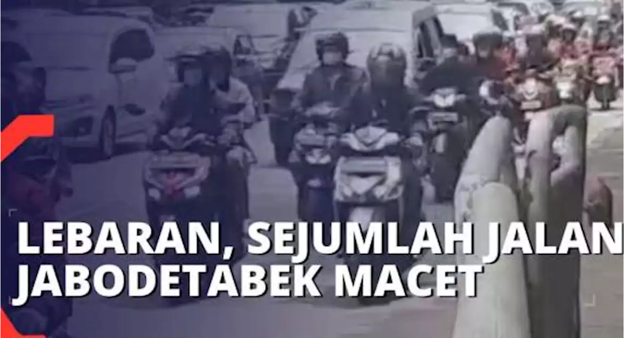 Lebaran Pertama, Sejumlah Jalan di Jabodetabek Macet