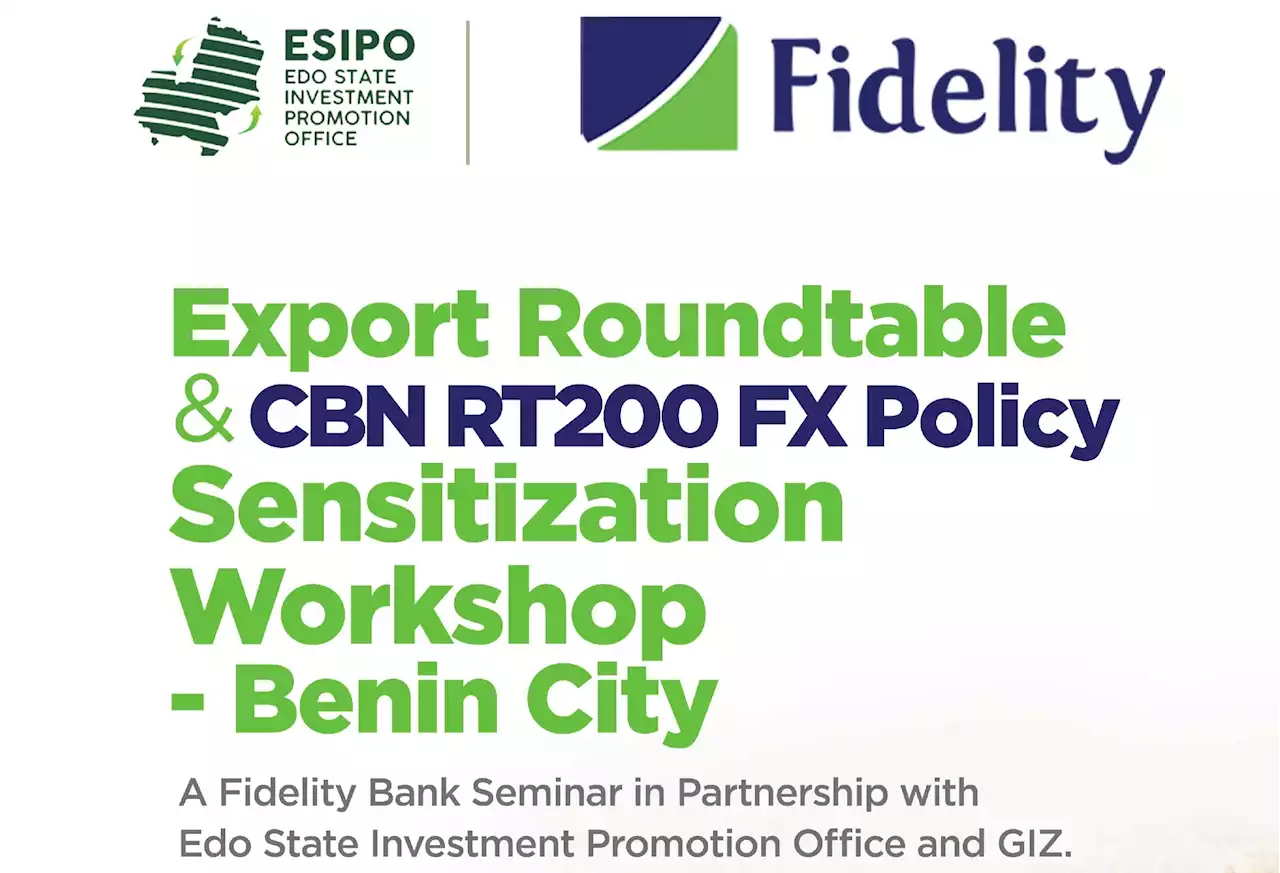 Fidelity Bank partners Edo, GIZ for CBN RT200 FX export roundtable, sensitisation workshop