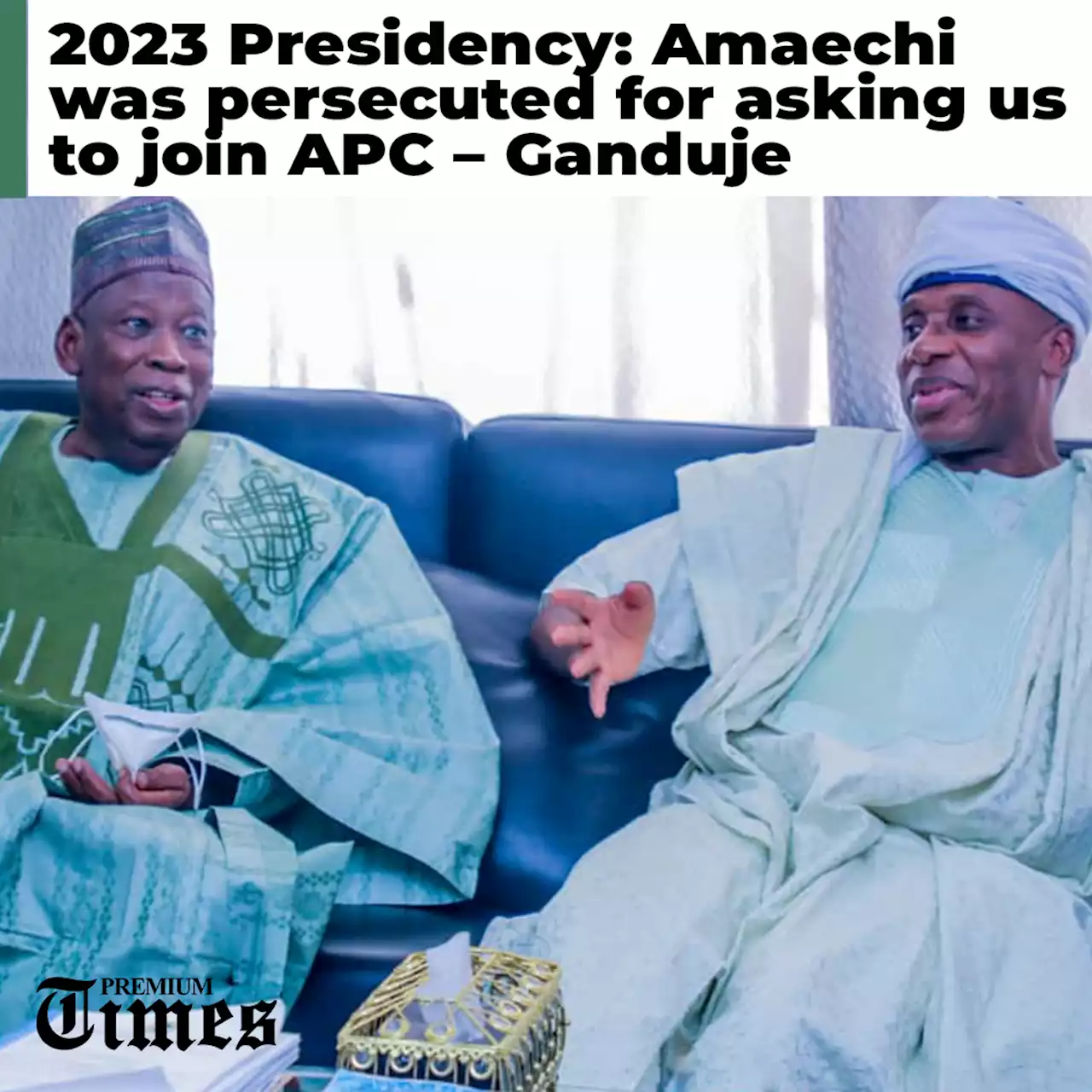 2023 Presidency: Amaechi was persecuted for asking us to join APC - Ganduje