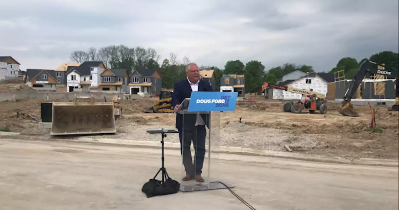 Doug Ford promises 1.5 million homes over 10 years in London, Ont. | Globalnews.ca