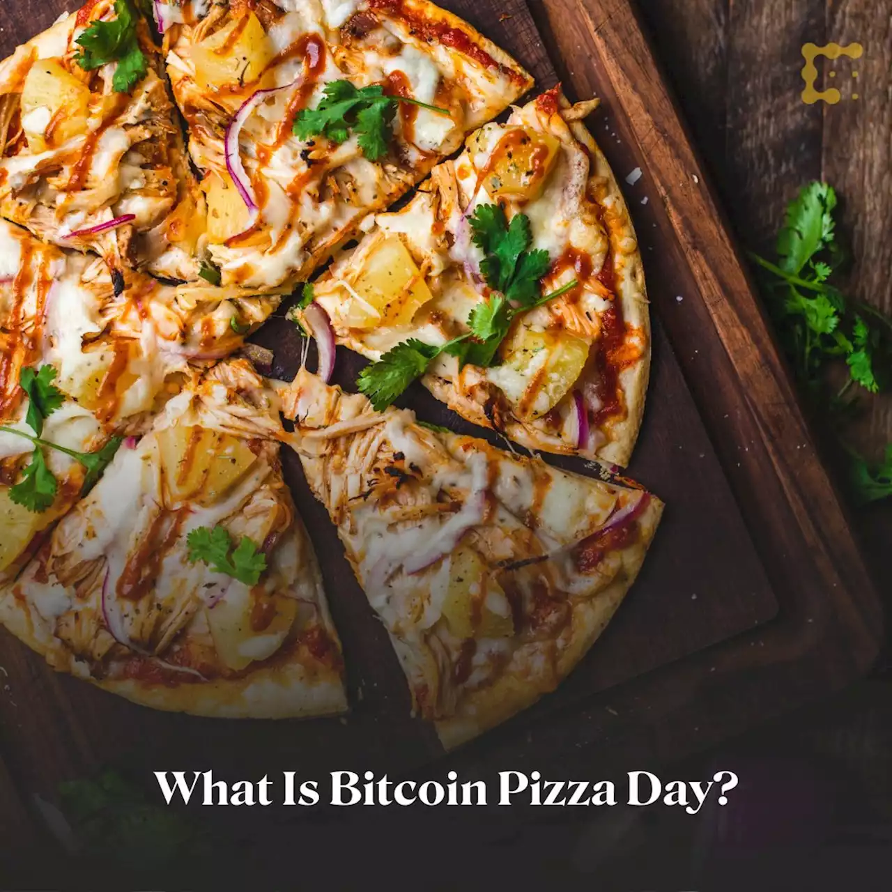 What Is Bitcoin Pizza Day?