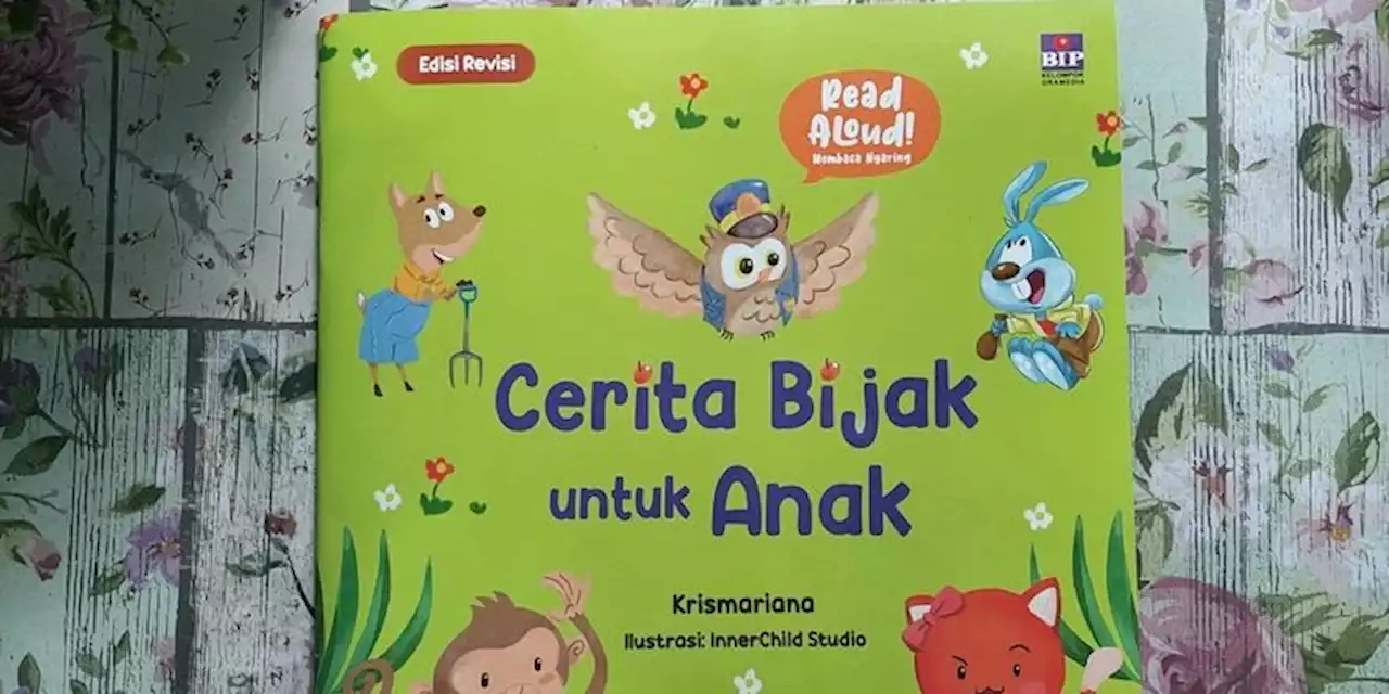 Kumpulan Cerita Menyentuh Dalam Buku Cerita Bijak Untuk Anak - Kompas.com