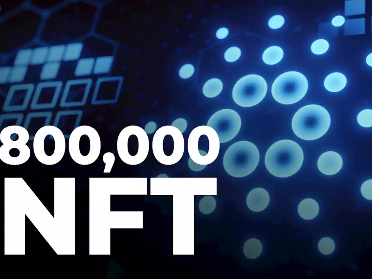 More Than 800,000 NFTs Minted on Cardano Since March as Number of Projects Increases