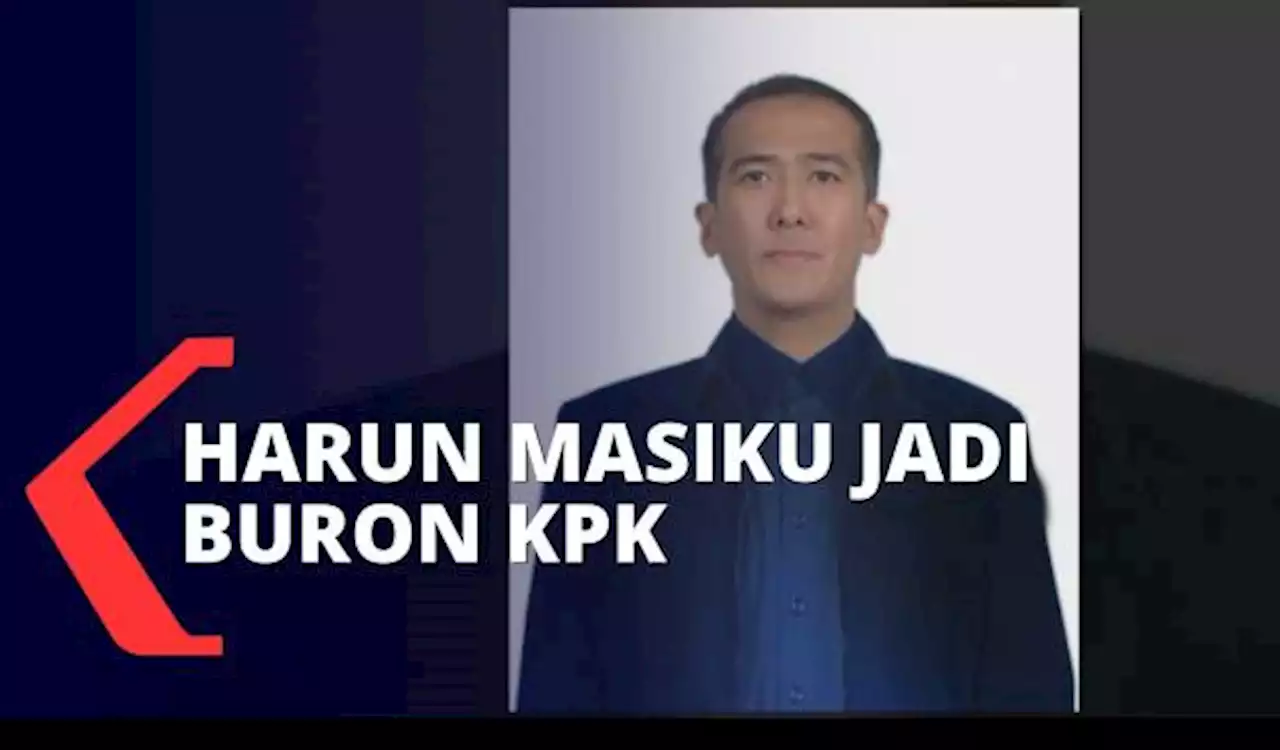 KPK Minta Pihak yang Tahu Keberadaan Harun Masiku Tidak Ungkap ke Publik, Ini Alasannya