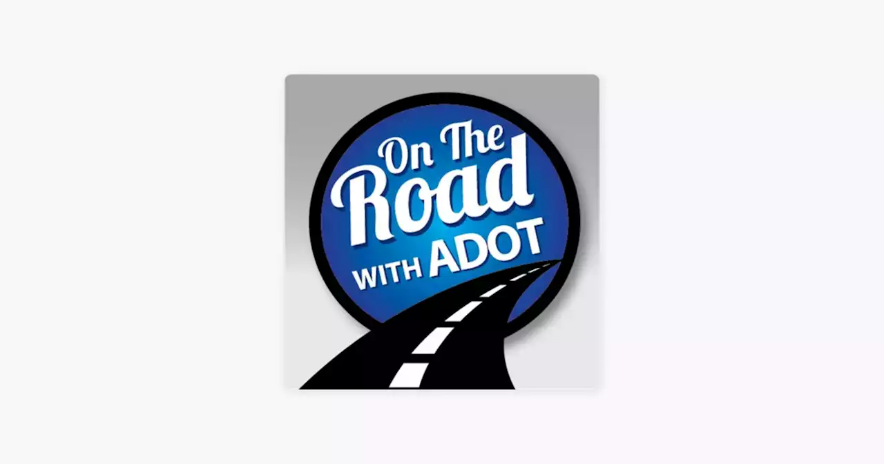 ‎On The Road With ADOT on Apple Podcasts