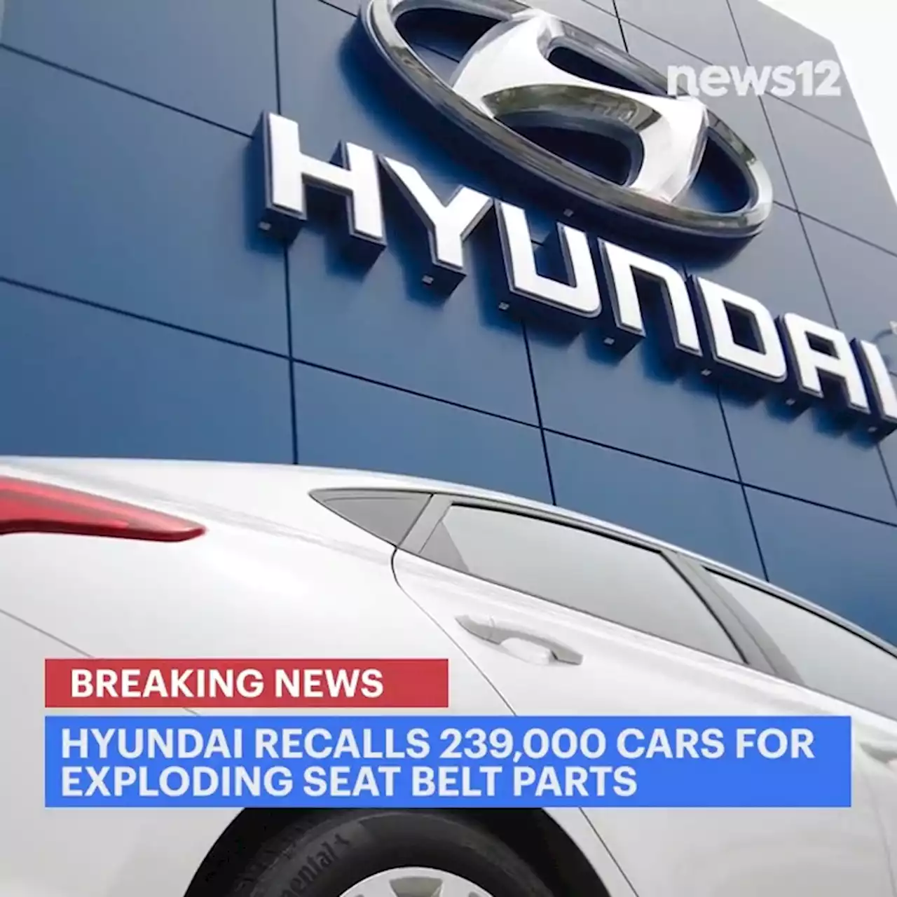 Hyundai recalls 239,000 cars for exploding seat belt parts