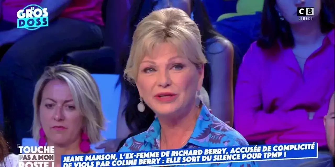 Richard Berry Accusé Dinceste Jeane Manson Sort Du Silence Dans Tpmp Un Mois Après La 