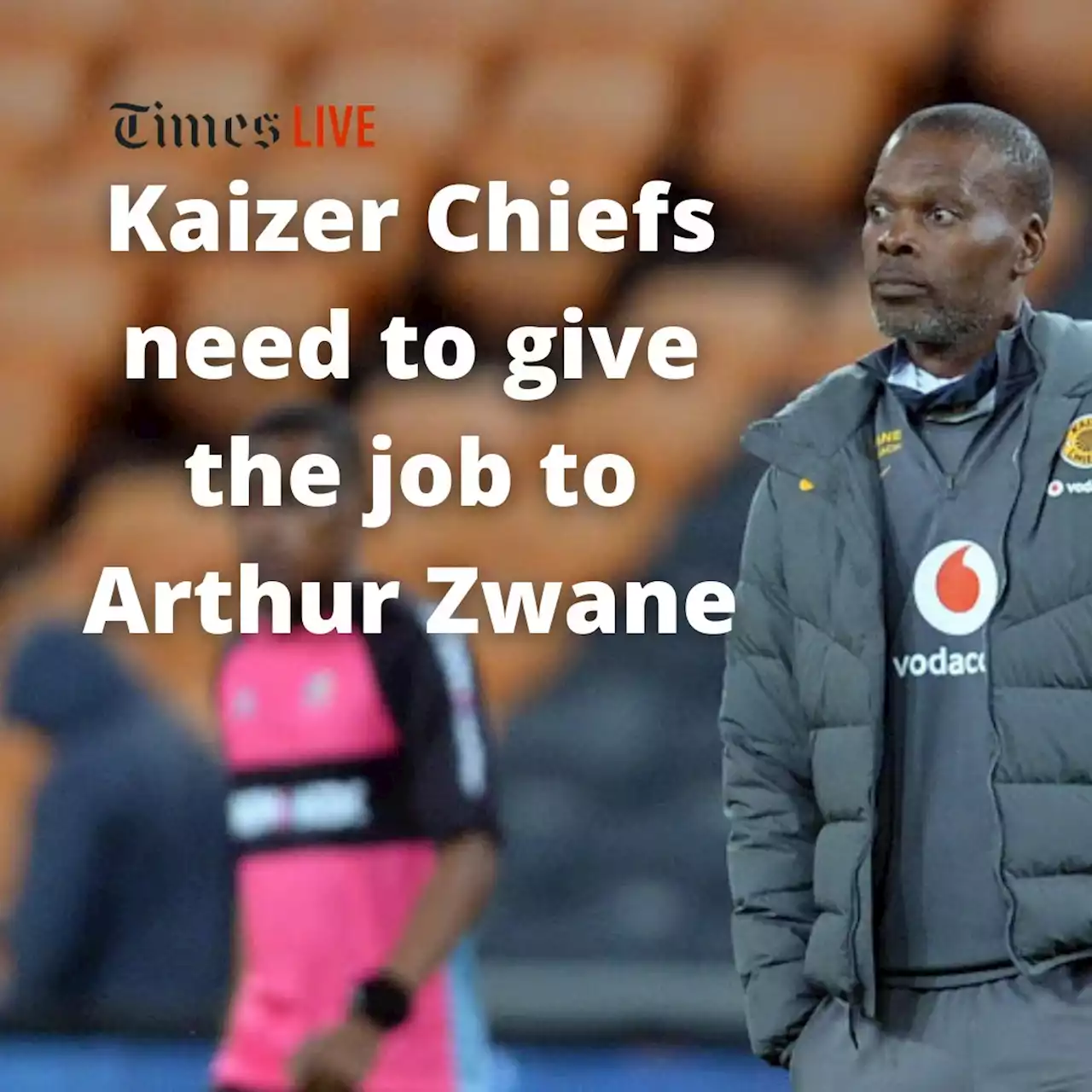 OPINION | Kaizer Chiefs need to give the job to Arthur Zwane