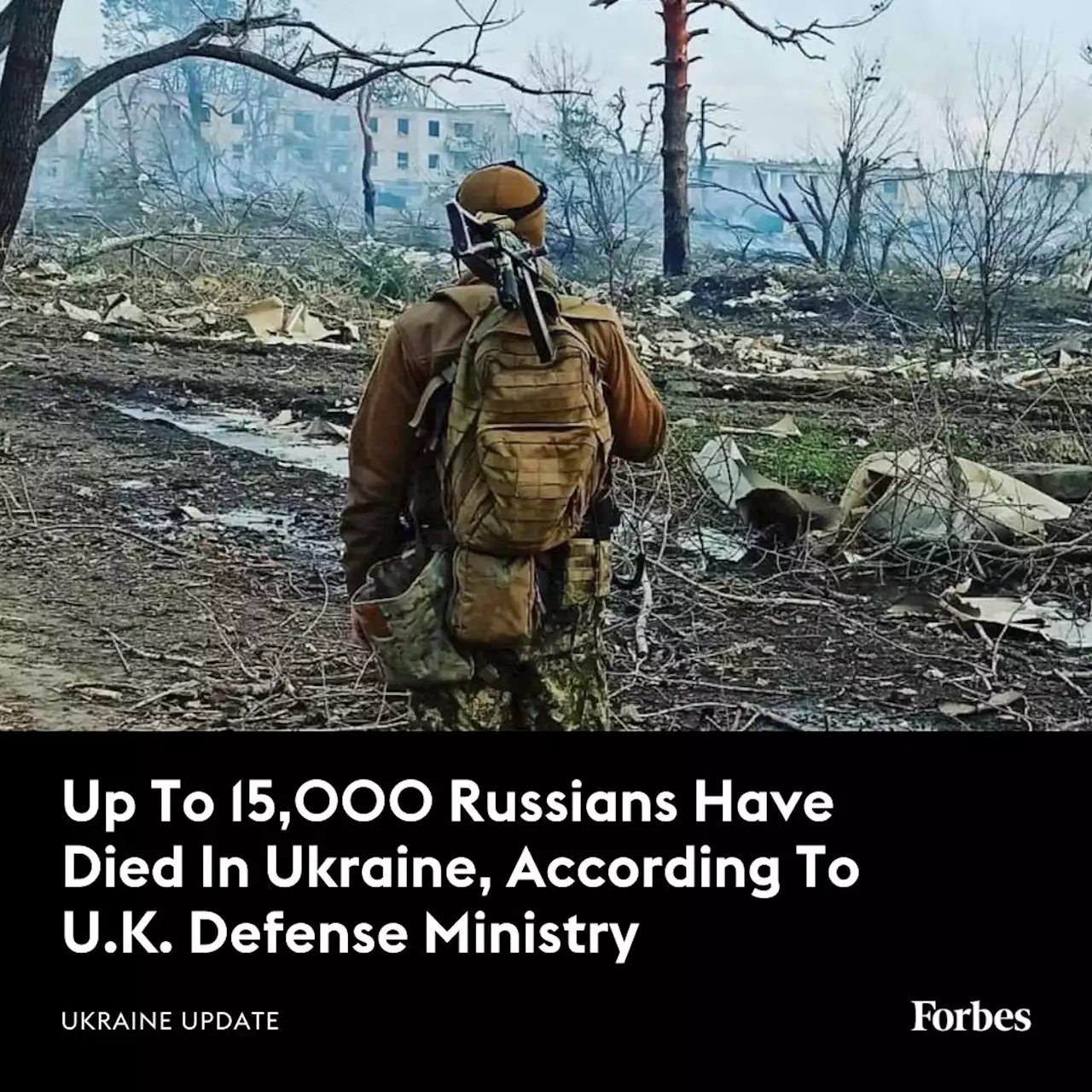 Up To 15,000 Russians Have Died In Ukraine: U.K. Defense Ministry