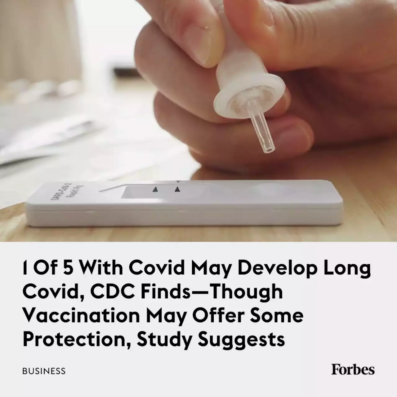 1 Of 5 With Covid May Develop Long Covid, CDC Finds—Though Vaccination May Offer Some Protection, Study Suggests