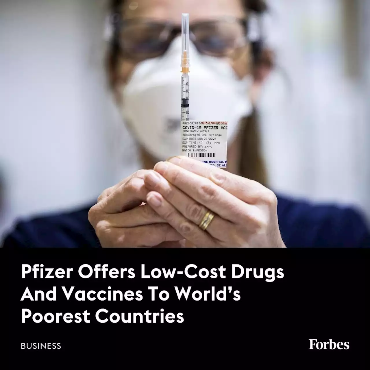 Pfizer Offers Low-Cost Drugs And Vaccines—Including Covid Treatments—To World’s Poorest Countries