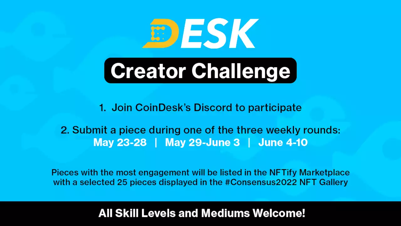 DESK Creator Challenge | Consensus 2022 presented by CoinDesk