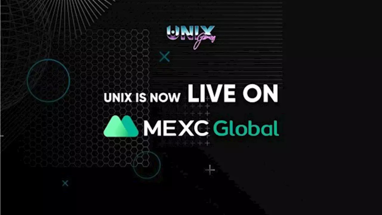 MEXC Global Officially Lists Leader in Web 3․0 Gaming - UniX Gaming! – Press release Bitcoin News