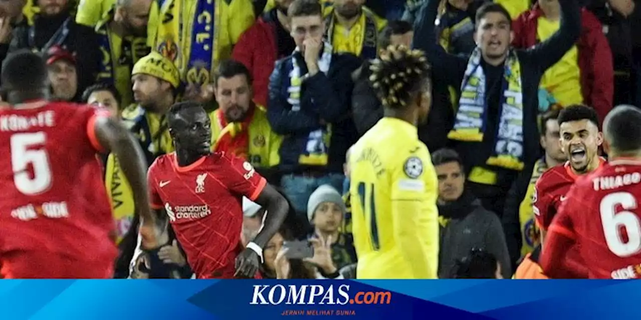 Jadwal Siaran Langsung Liga Champions Dini Hari Nanti, Leg Kedua Villarreal Vs Liverpool