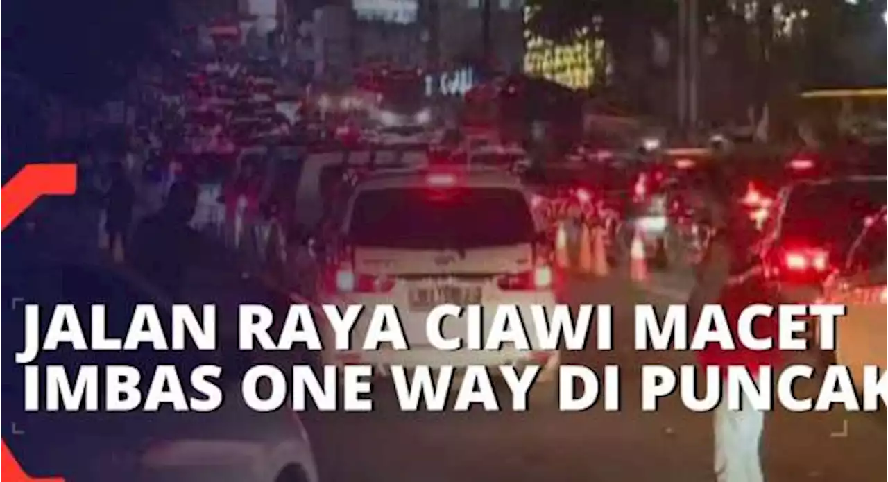 Imbas One Way di Area Puncak Jalan Raya Ciawi Macet