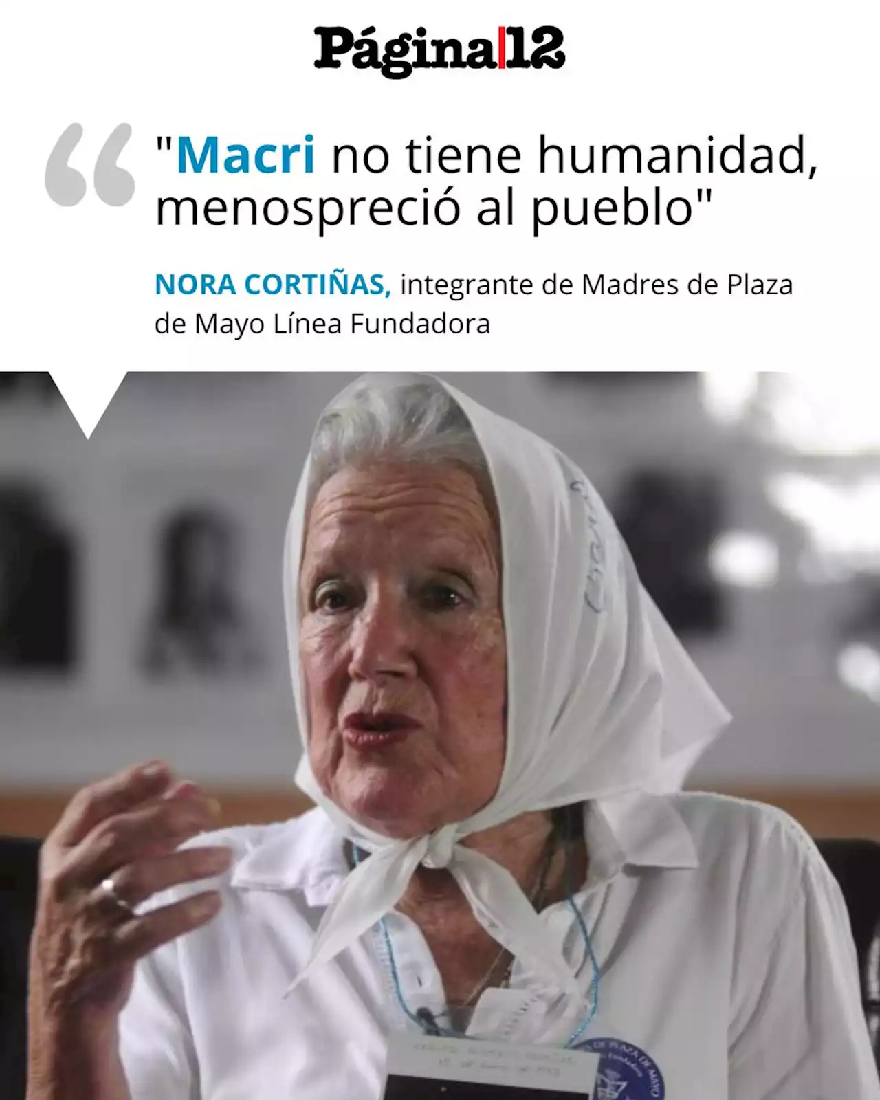 Nora Cortiñas: 'Macri no tiene humanidad' | A 45 años de las rondas de Madres de Plaza de Mayo