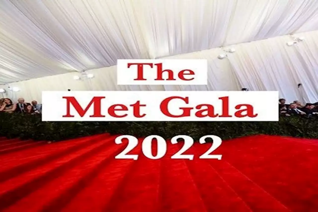 Makna Tema Met Gala 2022 yang Dihadiri Deretan Selebritas Terkenal - Pikiran-Rakyat.com