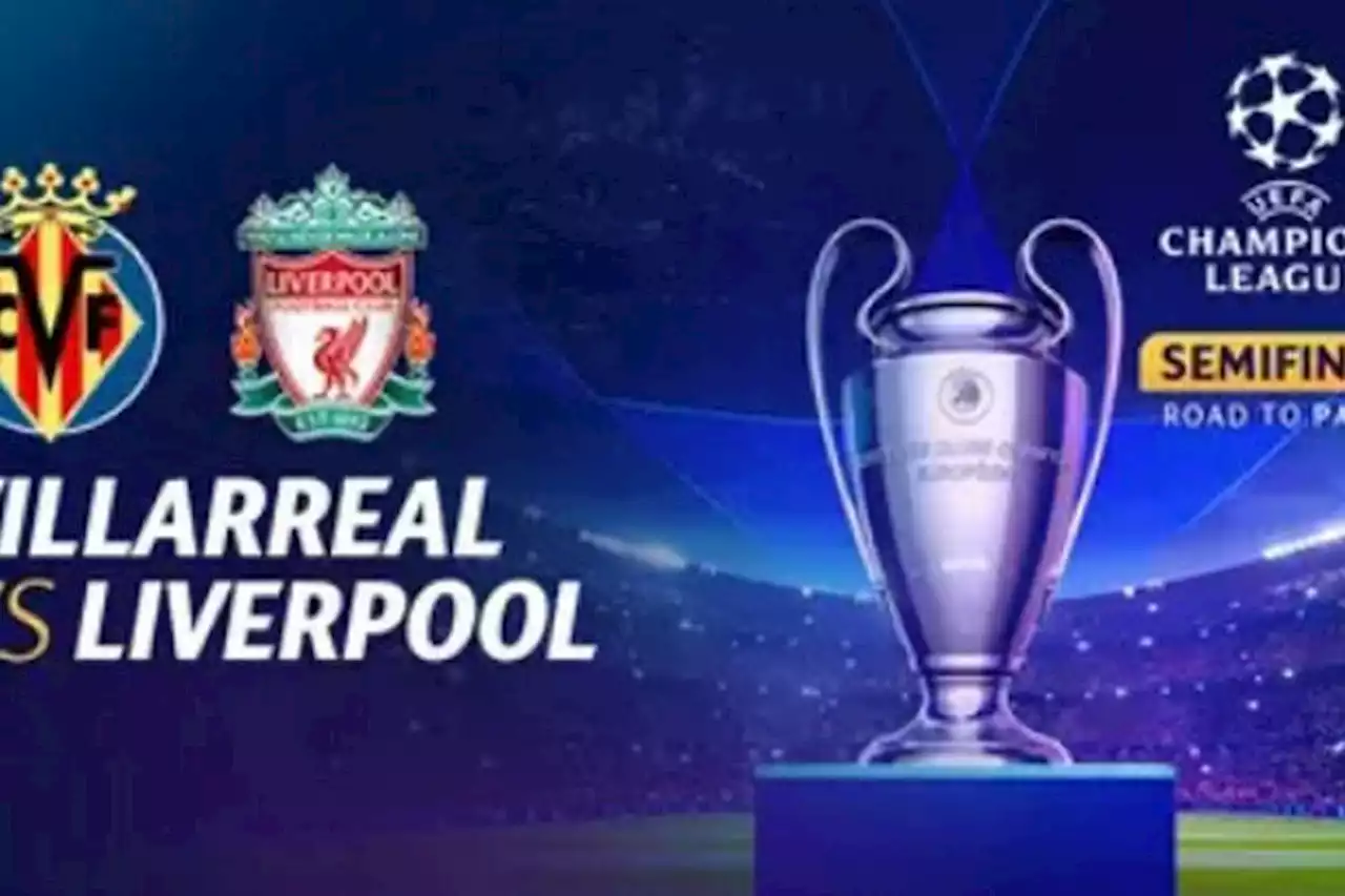 Villarreal vs Liverpool, Simak Prediksi Skor dan Susunan Pemain di Semifinal Leg Kedua Liga Champions - Pikiran-Rakyat.com