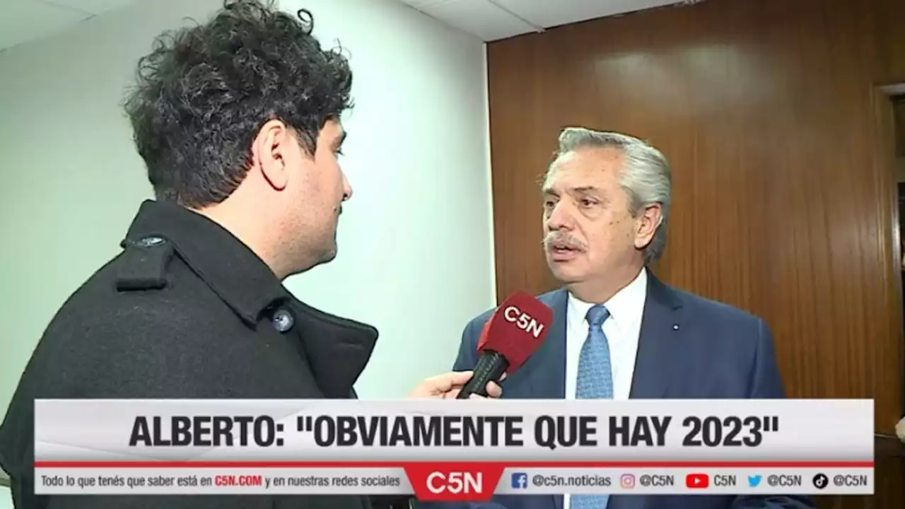 Alberto Fernández en exclusiva con C5N: 'Obviamente que hay 2023'