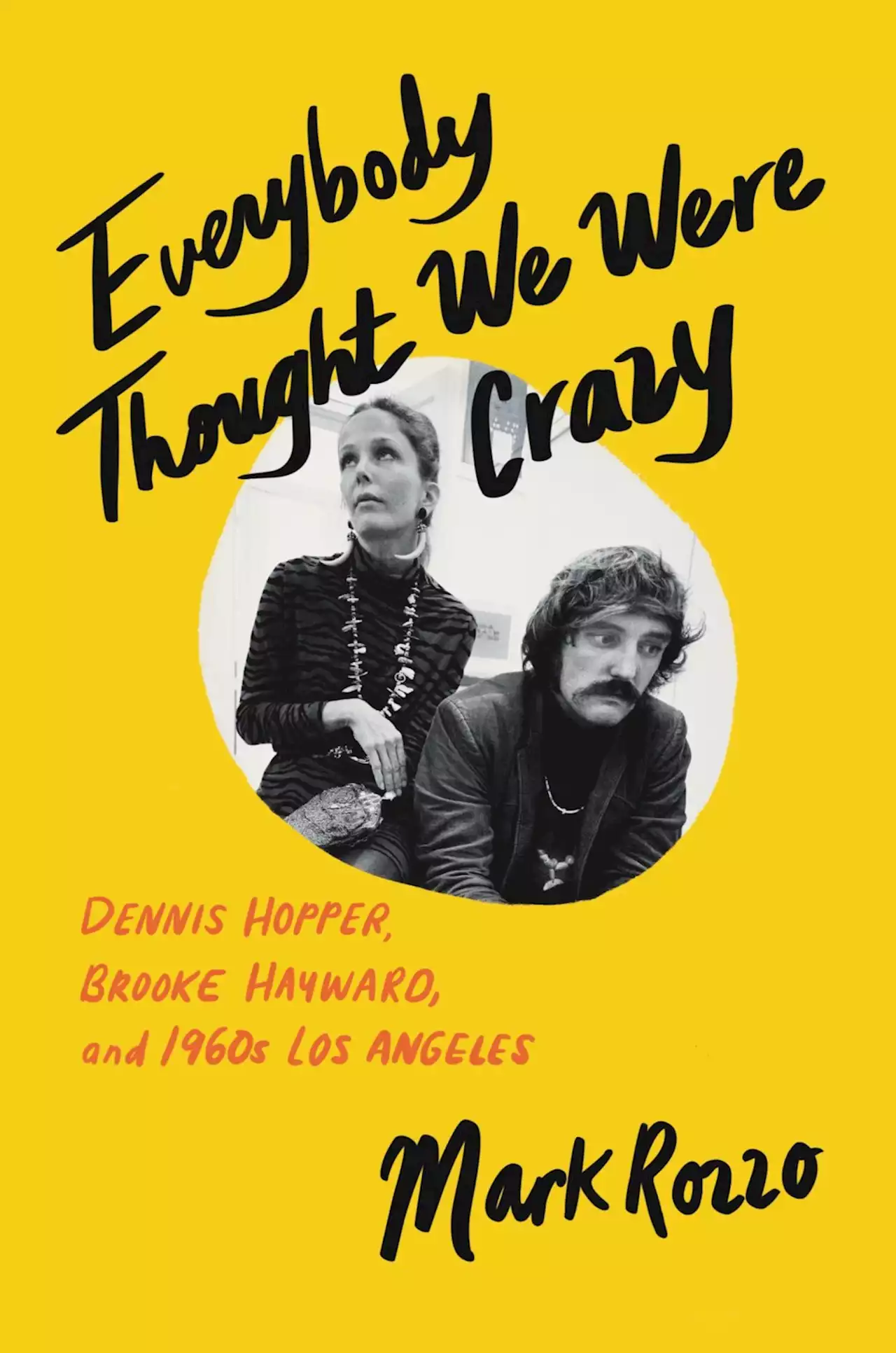 Review: “Everybody Thought We Were Crazy” is a glimpse into 1960s Hollywood