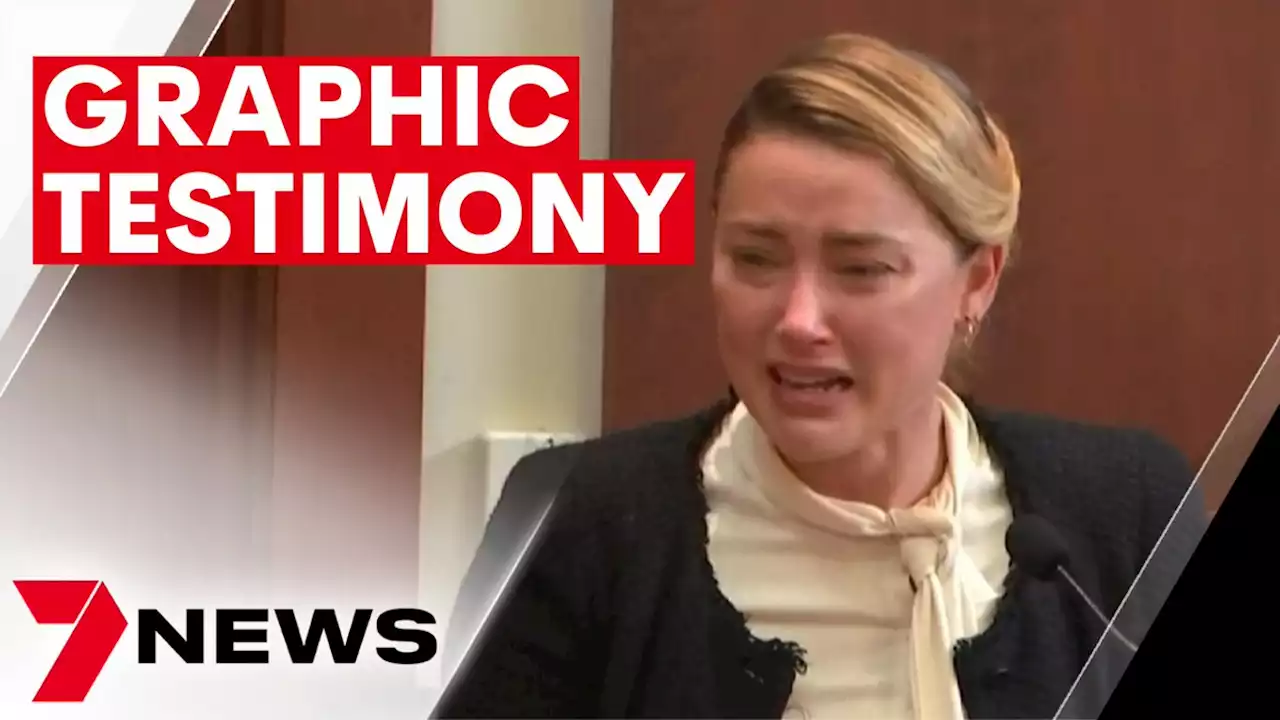 Amber Heard says Johnny Depp threatened to kill her in graphic testimony during trial | 7NEWS