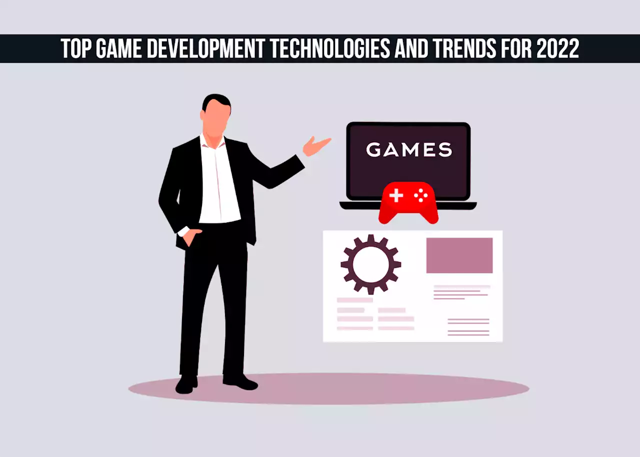 Top Game Development Technologies and Trends In 2022 and In The Coming Years | HackerNoon