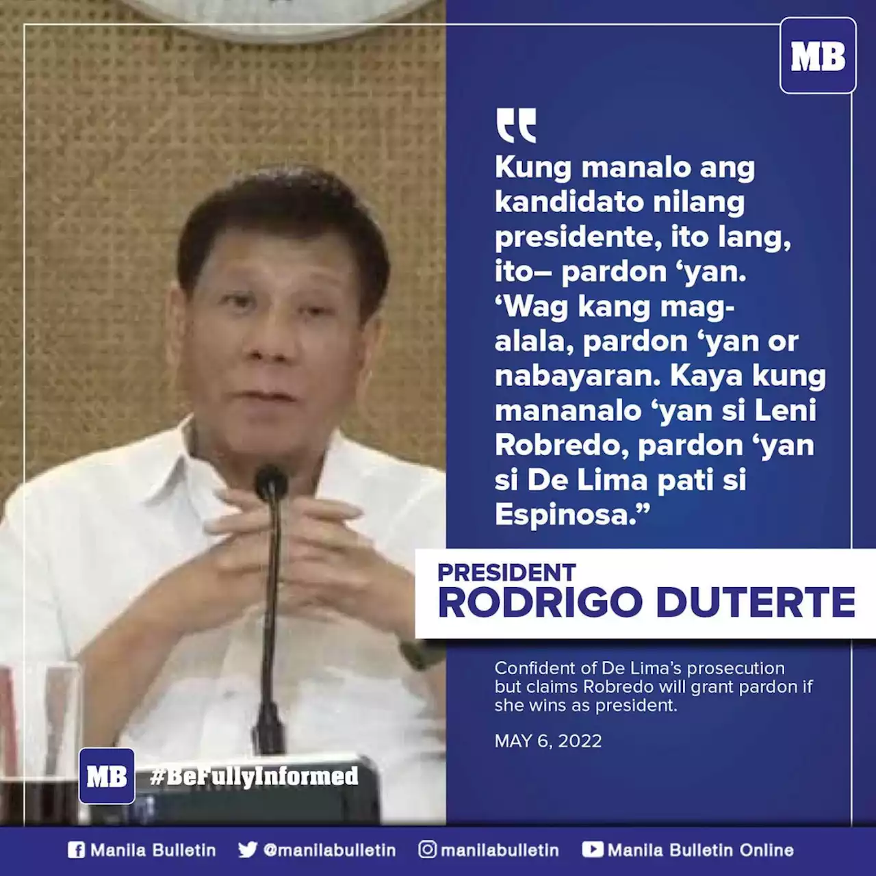 Duterte confident of De Lima's prosecution but claims Robredo will grant pardon if she wins as president