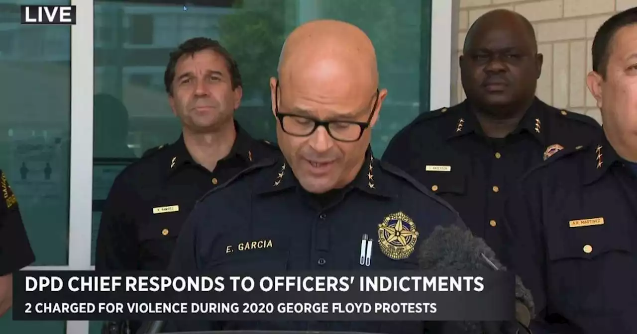 North Texas police leaders react to 2020 protest indictments