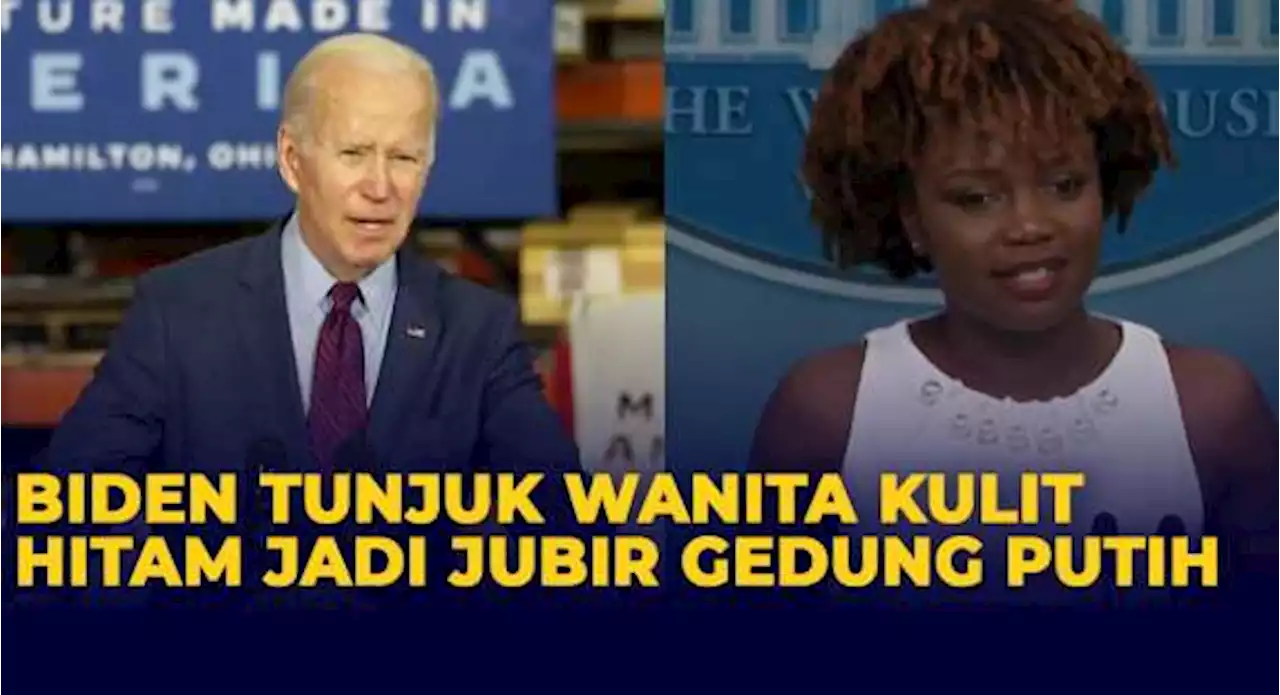 Biden Tunjuk Wanita Kulit Hitam Karine Jean Pierre jadi Jubir Gedung Putih Pengganti Jen Psaki