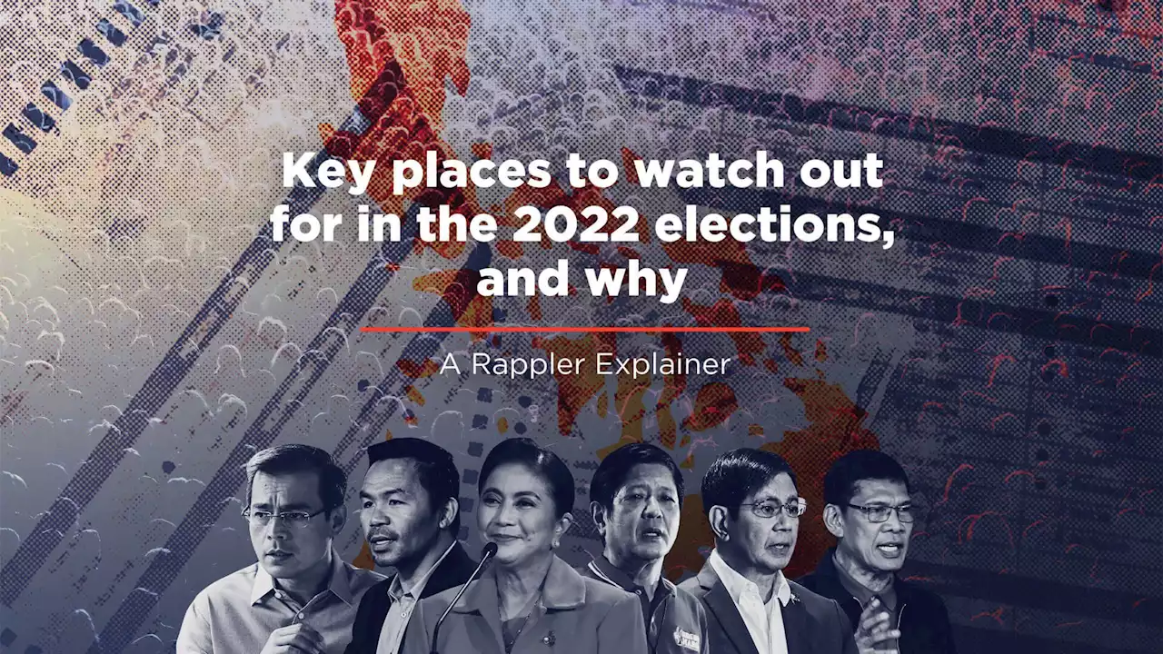 WATCH: Key provinces to watch out for in the 2022 elections, and why