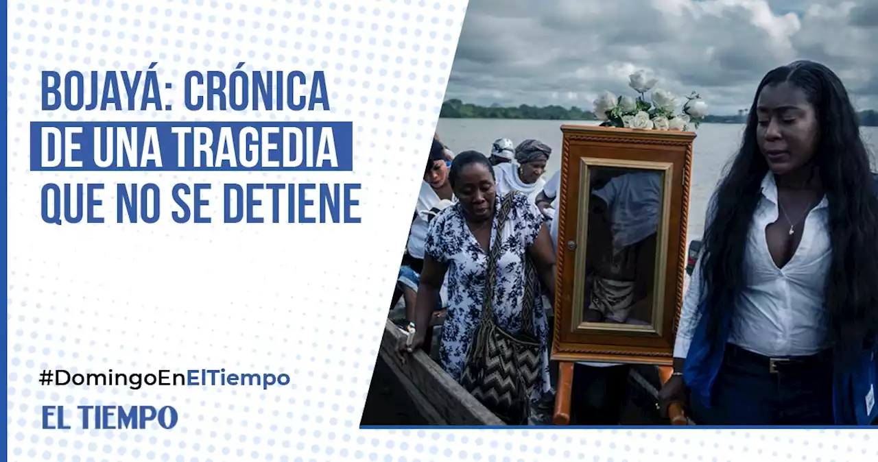 Bojayá: el día de la tragedia y el abandono que se extendió durante 20 años