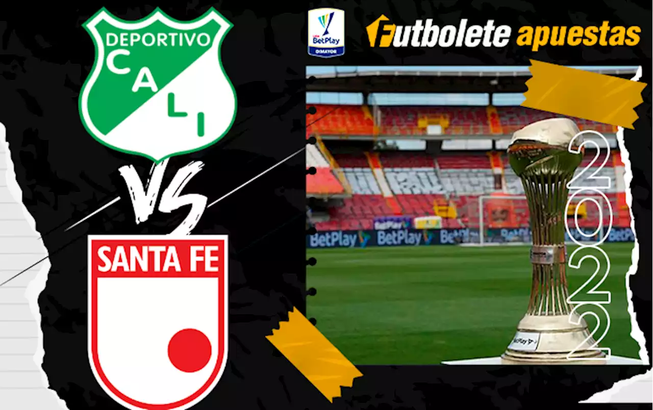 Pronósticos: Deportivo Cali vs. Santa Fe de la Liga Betplay | 07/05/22 | Futbolete Apuestas