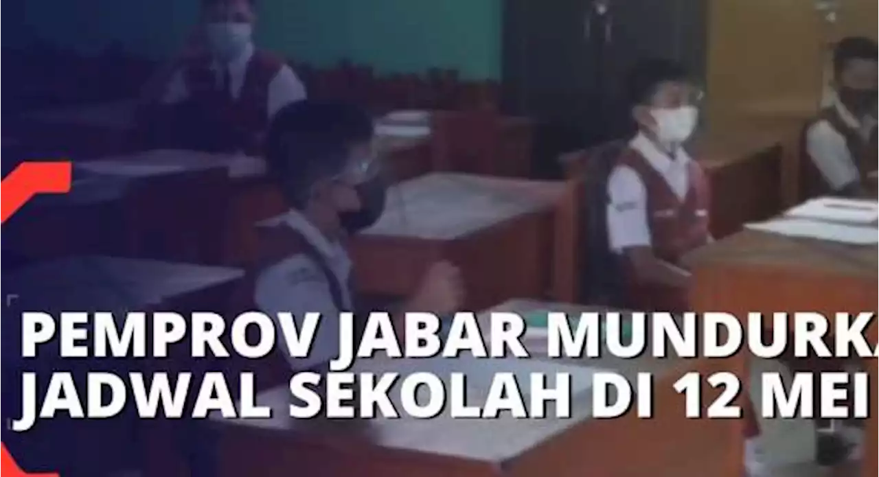 Pemprov Jabar Mundurkan Jadwal Masuk Sekolah Jadi 12 Mei