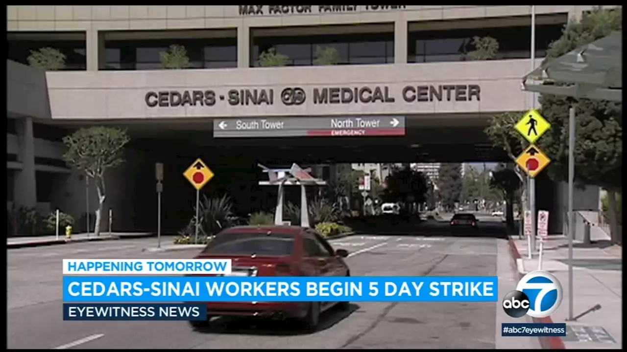 Hundreds of health care workers at Cedars-Sinai Medical Center to begin 5-day strike