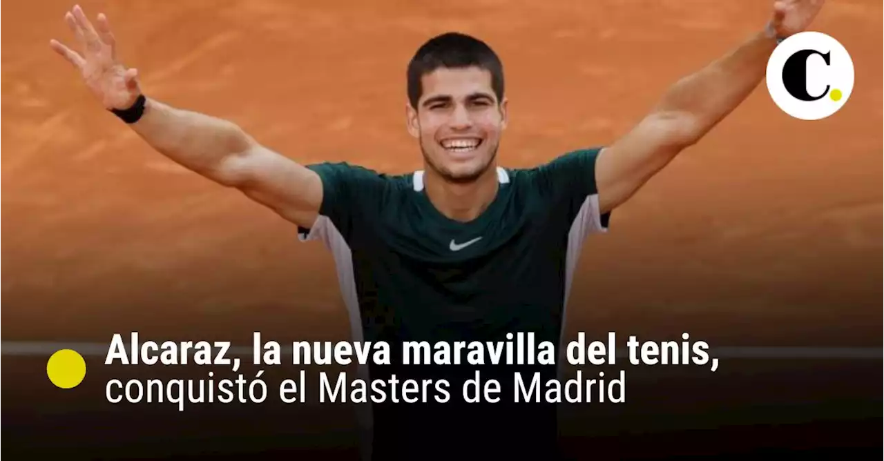 Alcaraz, la nueva maravilla del tenis, conquistó el Masters de Madrid