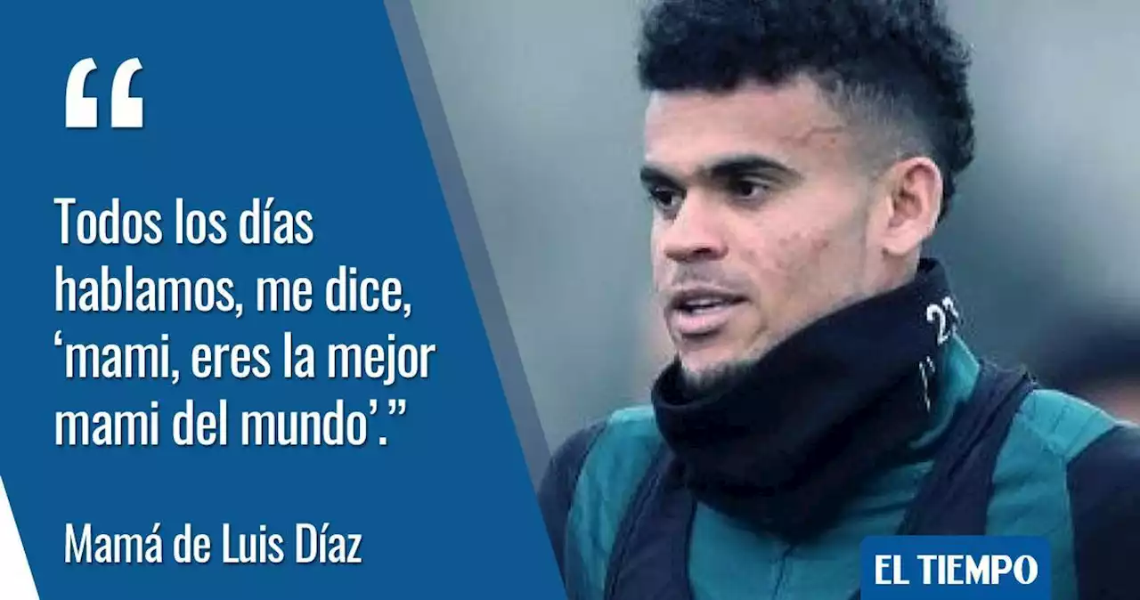 Luis Díaz: sus padres cuentan intimidades del futbolista del Liverpool