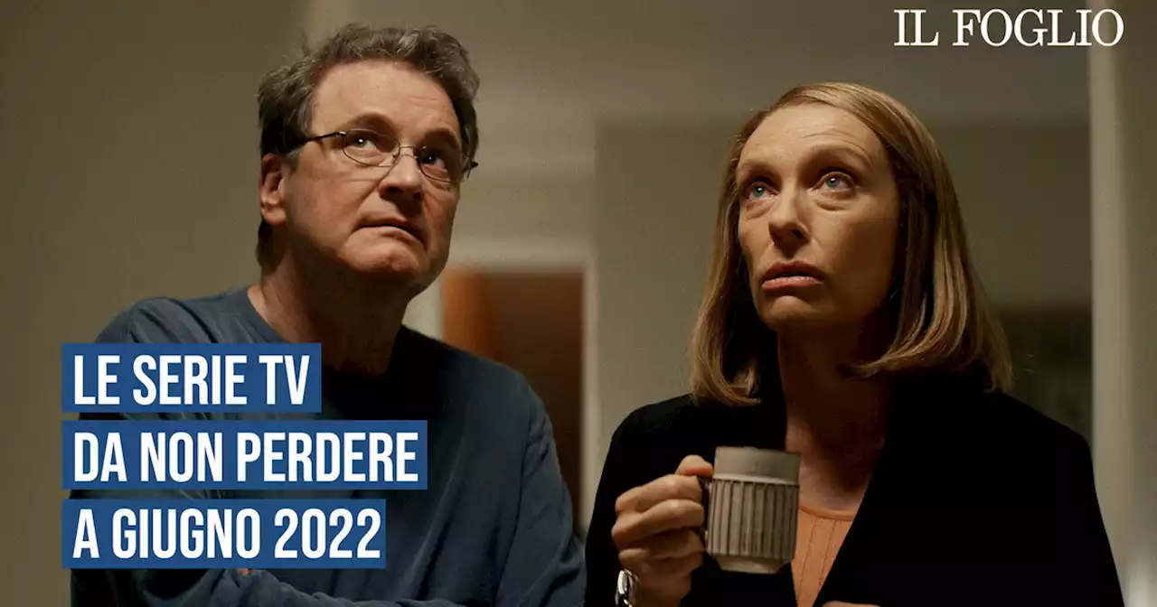 Le serie tv da vedere a giugno 2022, in pillole