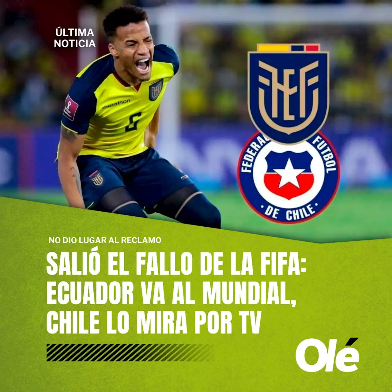 Salió el fallo de la FIFA: Ecuador al Mundial, Chile no