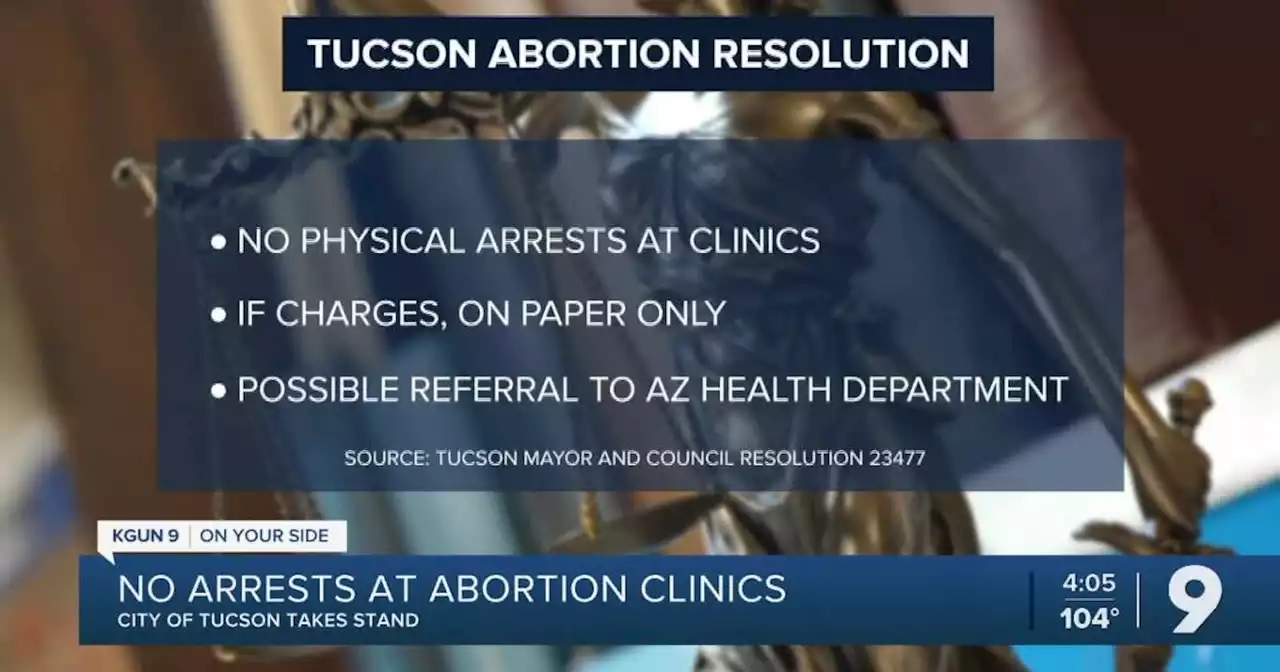 Tucson will not make arrests at abortion clinics