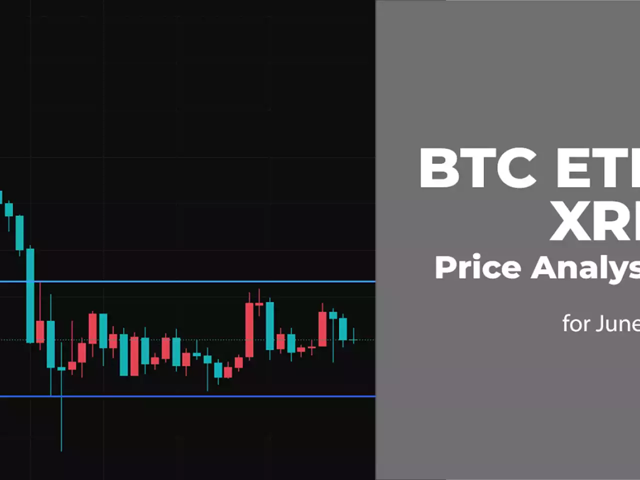 BTC, ETH, and XRP Price Analysis for June 10