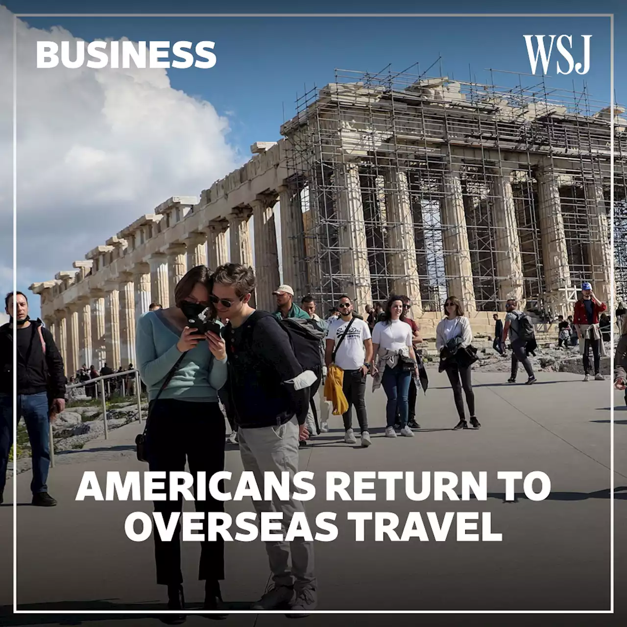 WSJ News Exclusive | Americans Poised to Travel Overseas at Near Pre-Covid Levels This Summer