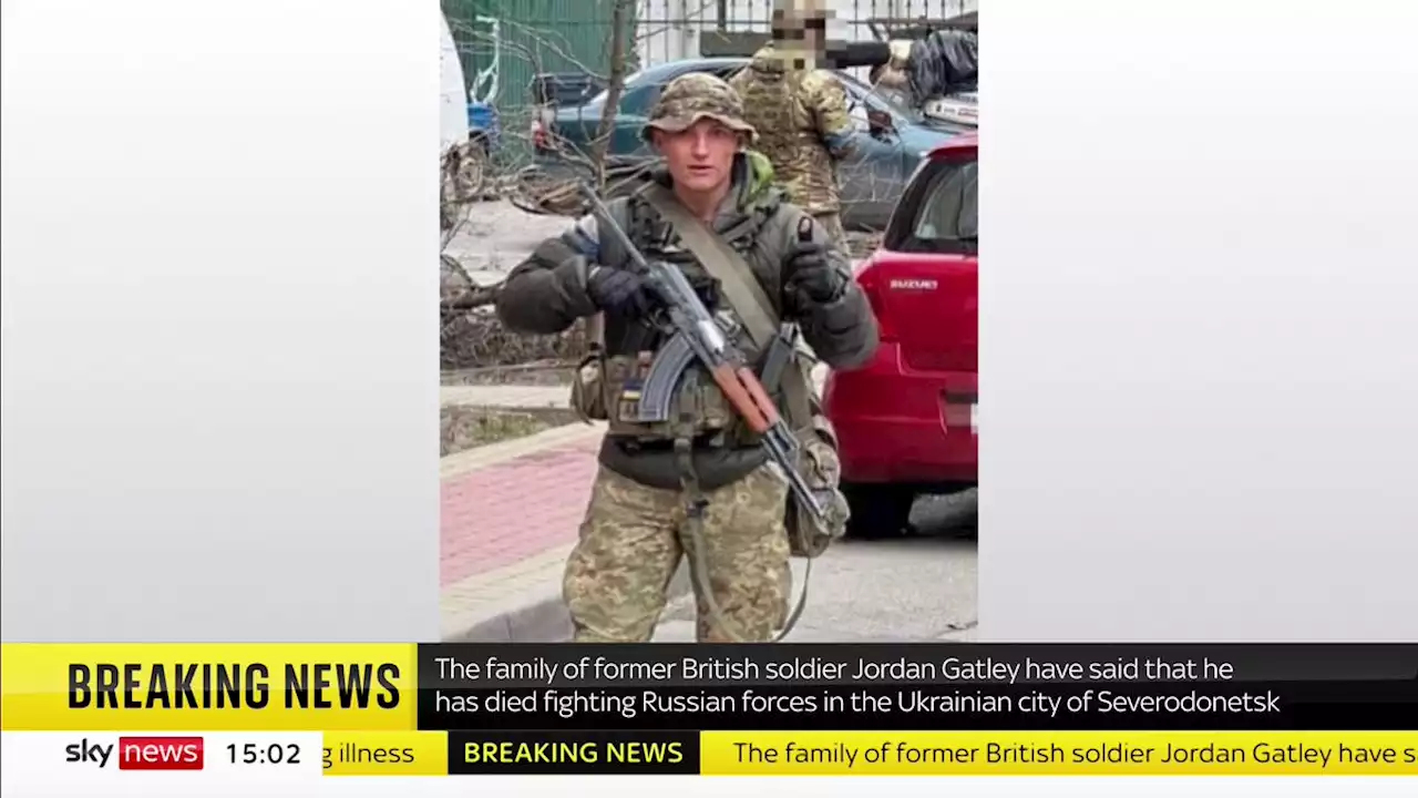 Ukraine war: Former British soldier 'shot dead' in fighting in Severodonetsk